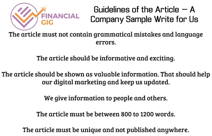 Guidelines of the Article – A Company Sample Write for Us